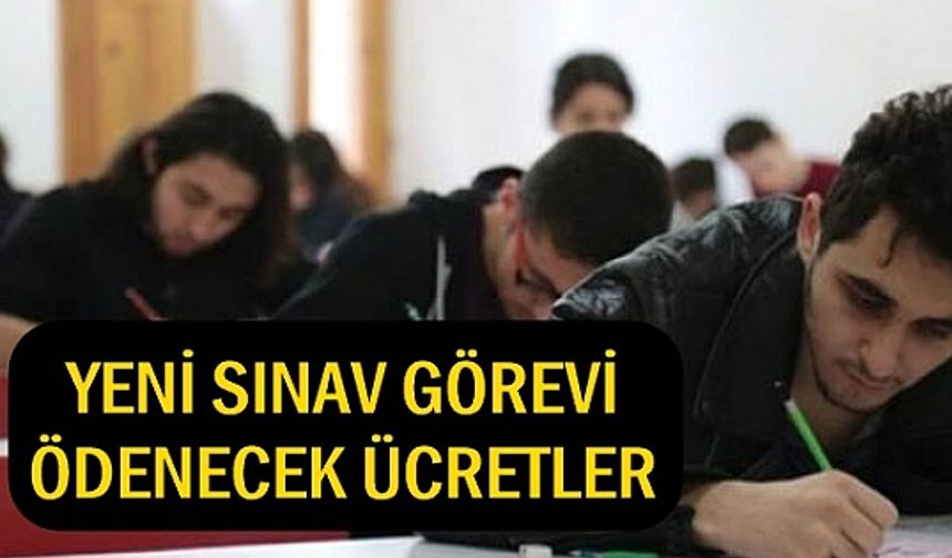 Öğretmenlere Yeni Sınav Görevi, Ödenecek Ücretler